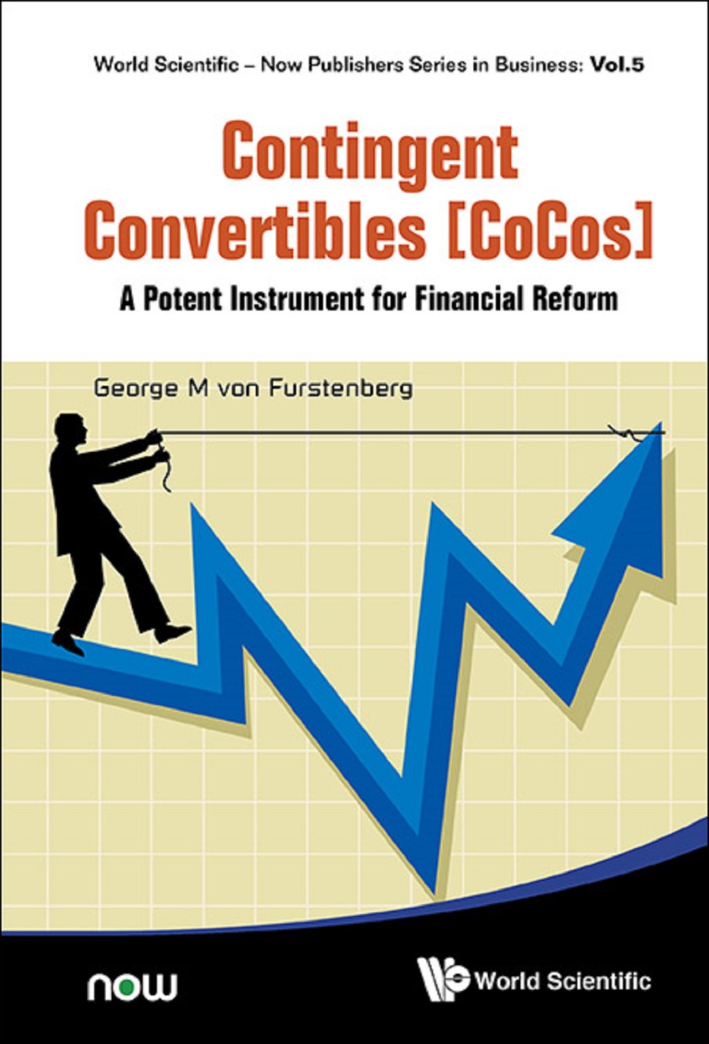 Contingent Convertibles [Cocos]: A Potent Instrument For Financial Reform A Potent Instrument for Financial Reform - (PDF/EPUB Version)